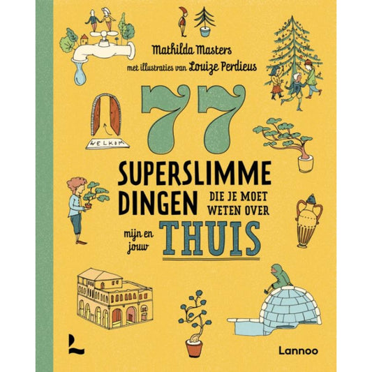 Overige Merken Boek 77 Superslimme Dingen Die Je Moet Weten Over Mijn En Jouw Thuis